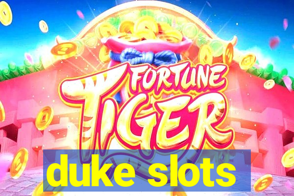 duke slots